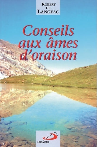 Livrenpoche : Conseils aux âmes d'oraison - Robert De Langeac - Livre