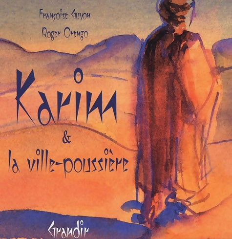 Livrenpoche : Karim & la ville-poussière - Françoise Guyon - Livre