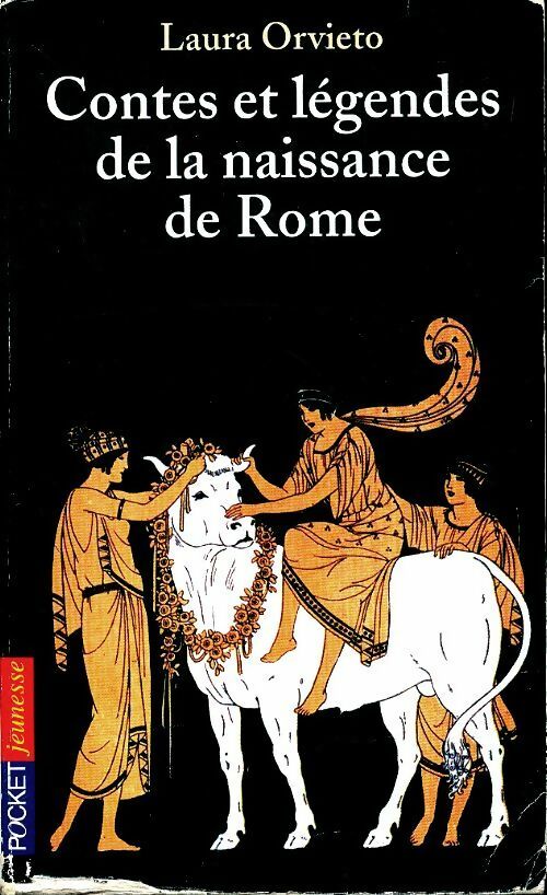 Livrenpoche : Contes et légendes de la naissance de Rome - Laura Orvieto - Livre