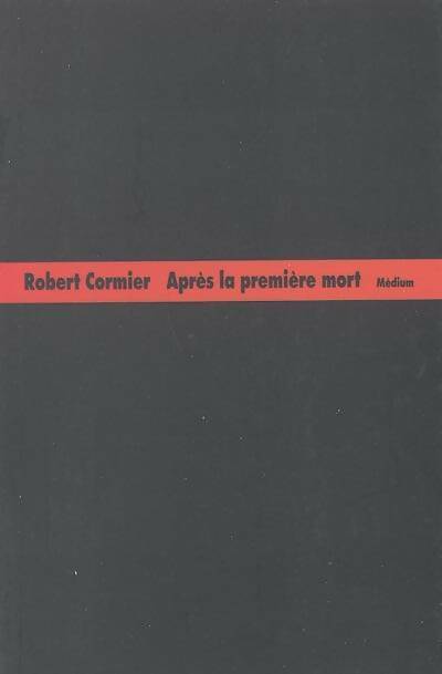 Livrenpoche : Après la première mort - Robert Cormier - Livre