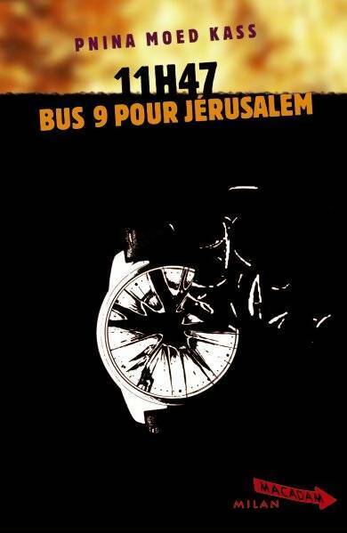 Livrenpoche : 11 h 47 Bus 9 pour Jérusalem - Bruno Douin, Pnina-Moed Kass - Livre