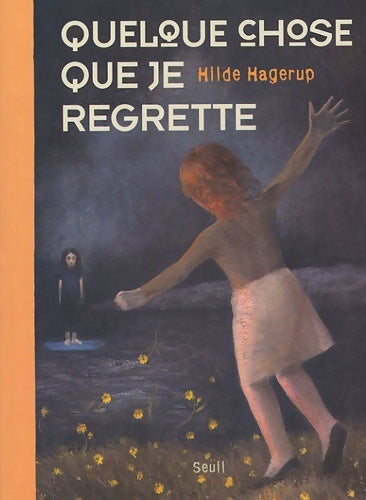 Livrenpoche : Quelque chose que je regrette - Hilde Hagerup - Livre