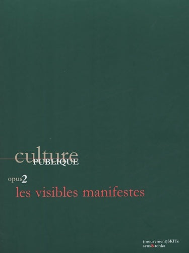 Livrenpoche : Culture Publique : Opus 2 Les Visibles manifestes - Jean-Marc Adolphe - Livre