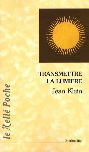 Livrenpoche : Transmettre la lumière - Jean Klein, Klein - Livre