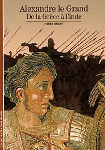Livrenpoche : Alexandre le grand : De la Grèce à l'inde - Pierre Briant - Livre