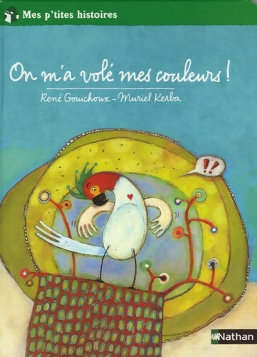 Livrenpoche : On m'a volé mes couleurs ! - René Gouichoux - Livre