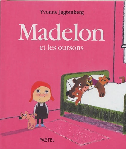 Livrenpoche : Madelon et les oursons - Jagtenberg Yvonne - Livre
