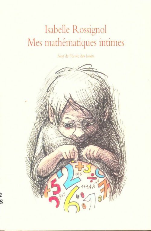 Livrenpoche : Mes mathématiques intimes - Rossignol Isabelle - Livre