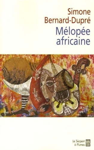 Livrenpoche : Mélopée africaine - Simone Bernard-Dupré - Livre