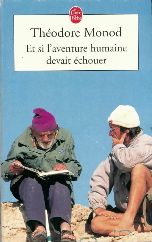 Livrenpoche : Et si l'aventure humaine devait échouer - Théodore Monod - Livre