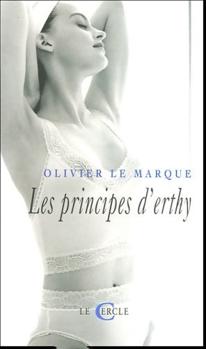 Livrenpoche : Les principes d'Erthy - Olivier Le Marque - Livre
