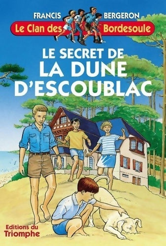 Livrenpoche : Le clan des bordesoule t16 - le secret de la dune d escoublac - Francis Bergeron - Livre