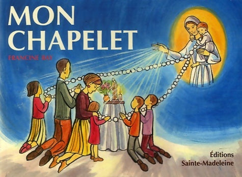Livrenpoche : Mon chapelet - Francine Bay - Livre