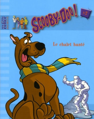 Livrenpoche : Le chalet hanté - 2 - Hanna-Barbera - Livre