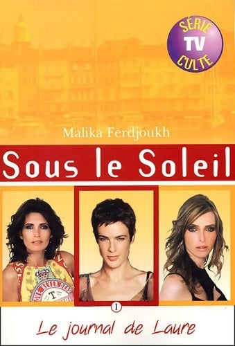 Livrenpoche : Sous le soleil Tome I - le journal de laure - Malika Ferdjoukh - Livre