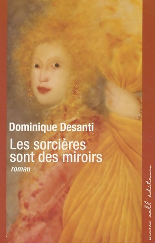 Livrenpoche : Les sorcières sont des miroirs - Dominique Desanti - Livre