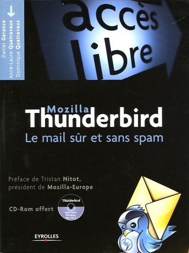 Livrenpoche : Thunderbird. Le mail sur et sans spam avec cd-rom - Garance - Livre