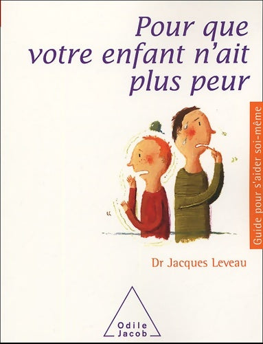 Livrenpoche : Pour que votre enfant n'ait plus peur - Jacques Leveau - Livre