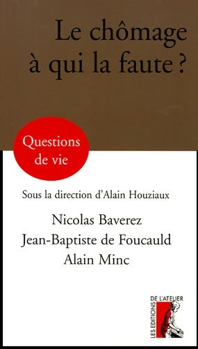 Livrenpoche : chômage a qui la faute - Baverez A. - Livre
