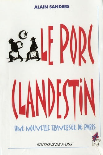 Livrenpoche : Le porc clandestin : Une nouvelle traversée de Paris - Alain Sanders - Livre