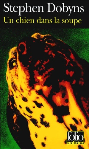 Livrenpoche : Un chien dans la soupe - Stephen Dobyns - Livre