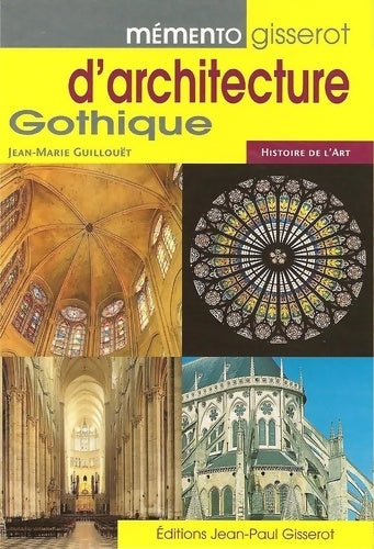 Livrenpoche : Mémento gisserot d'architecture gothique - Jean-Marie Guillouët - Livre