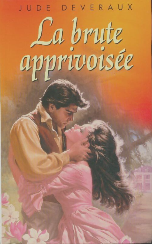 Livrenpoche : La brute apprivoisée - Jude Deveraux - Livre