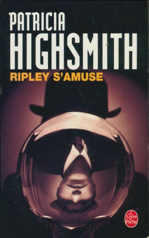 Livrenpoche : Ripley s'amuse - Patricia Highsmith - Livre