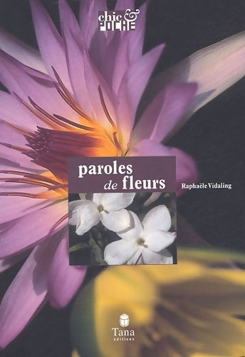 Livrenpoche : PAROLES DE FLEURS - Raphaële Vidaling - Livre