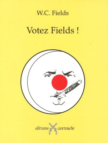 Livrenpoche : Votez fields ! - W-c Fields - Livre