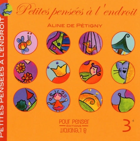 Livrenpoche : Petites pensées à l'endroit - 3 - Aline De Pétigny - Livre