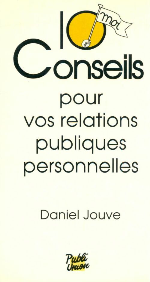 Livrenpoche : 10 conseils pour vos relations publiques personnelles - Jouve - Livre