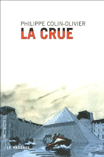 Livrenpoche : La crue - Philippe Colin-Olivier - Livre