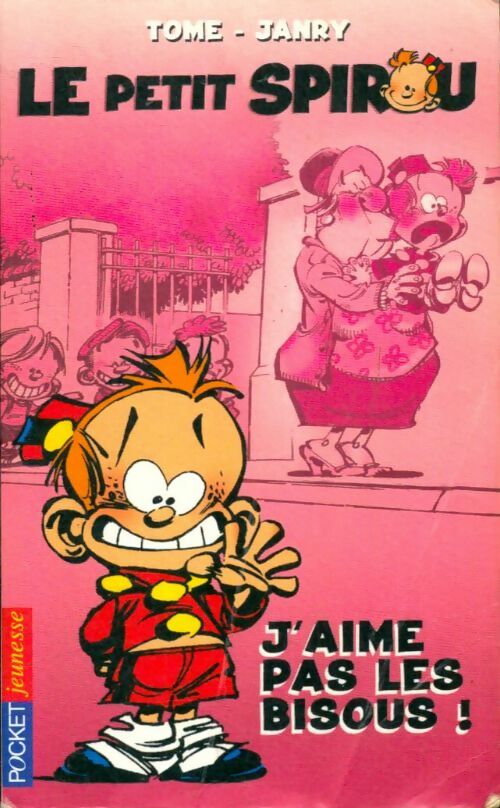 Livrenpoche : Le petit Spirou Tome II : J'aime pas les bisous - Janry, Tome - Livre