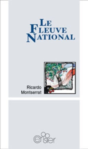 Livrenpoche : Le fleuve national - Ricardo Montserrat - Livre