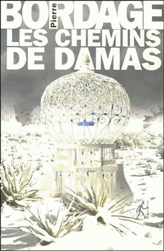 Livrenpoche : Les chemins de Damas - Pierre Bordage - Livre