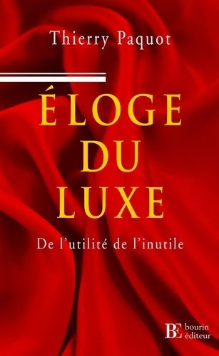Livrenpoche : Eloge du luxe : De l'utilité de l'inutile - Thierry Paquot - Livre