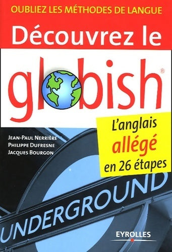 Livrenpoche : Découvrez le globish : L'anglais allégé en 26 étapes - Jean-Paul Nerrière - Livre