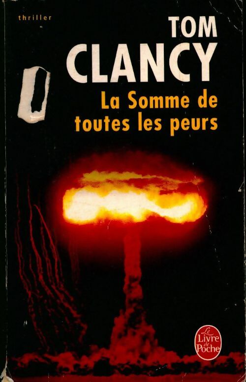 Livrenpoche : La somme de toutes les peurs Tome I  - Tom Clancy - Livre
