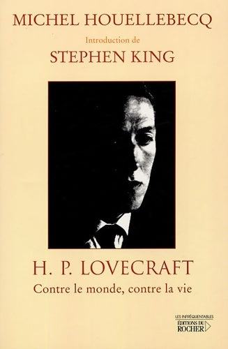 Livrenpoche : H. P. Lovecraft : Contre le monde contre la vie - Michel Houellebecq - Livre
