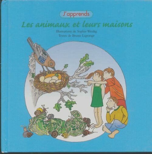 Les animaux et leurs maisons - Bruno Lagrange - Livre