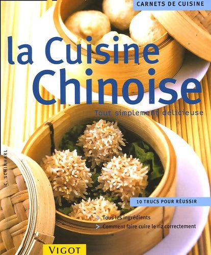 Livrenpoche : La cuisine chinoise : Tout simplement délicieuse - Cornelia Schinharl - Livre