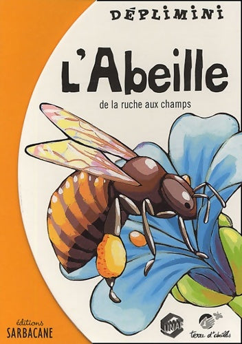 Livrenpoche : L'abeille : De la ruche aux champs - Arno - Livre