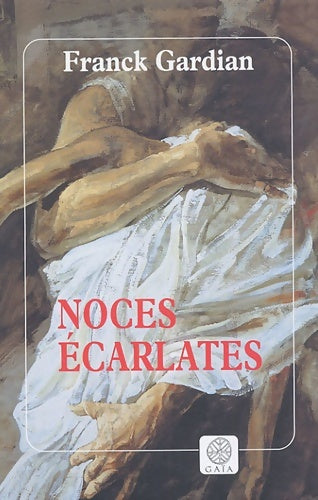 Livrenpoche : Noces écarlates - Franck Gardian - Livre