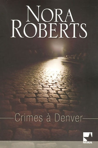 Livrenpoche : Crimes à Denver - Nora Roberts - Livre