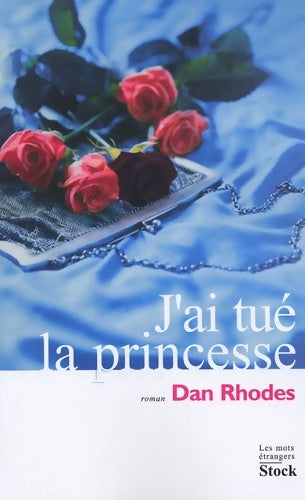 Livrenpoche : J'ai tué la princesse - Dan Rhodes - Livre