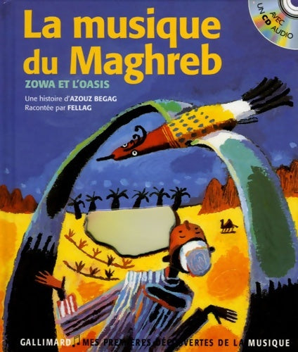 Livrenpoche : La musique du maghreb : Zowa et l'oasis - Azouz Begag - Livre