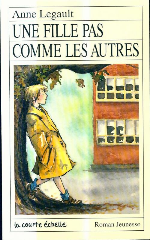 Livrenpoche : Une fille pas comme les autres - Legault - Livre