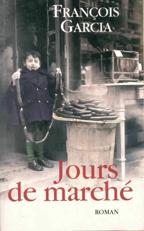 Livrenpoche : Jours de marché - François Garcia - Livre