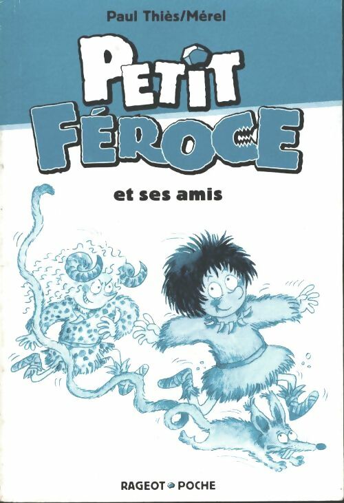 Livrenpoche : Petit Féroce et ses amis - Paul Thiès - Livre
